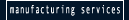 Manufacturing Services