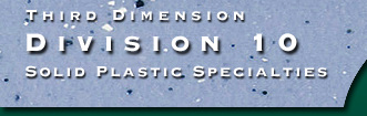 Third Dimension Division-10 Solid Plastic Specialties